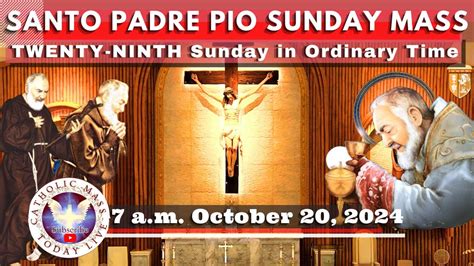 SUNDAY MASS TODAY LIVE at Santo Padre Pio .